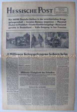 Nachrichtenblatt der US-Armee "Hessische Post" u.a. zur Heimkehr deutscher Kriegsgefangener und zur Zusammenarbeit der Alliierten
