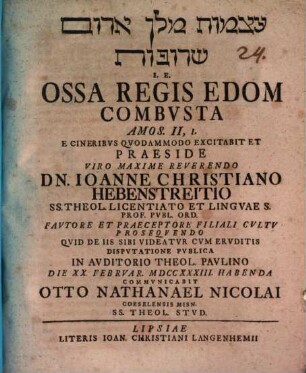 ʿAṣmôt meleḵ Edôm I.E. Ossa Regis Edom Combvsta : Amos. II,1. = Ossa regis Edom Combusta