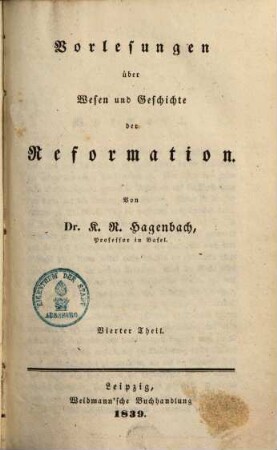 Vorlesungen über Wesen und Geschichte der Reformation, 4 : Der evangelische Protestantismus in seiner geschichtlichen Entwicklung ; 2. Vom dreißigjährigen Krieg bis zum Anfange des 18. Jahrhunderts
