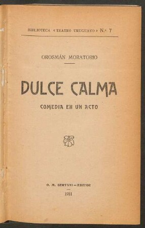 1911000700: Dulce calma : comedia en un acto