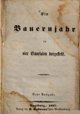 Ein Bauernjahr in vier Quartalen dargestellt