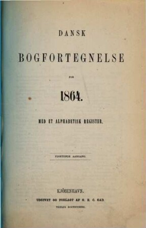 Dansk bogfortegnelse. [Mehrwochenausgabe] : = The Danish national bibliography. 14. 1864
