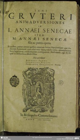 Iani Grvteri Animadversiones In L. Annaei Senecae Item M. Annaei Senecae filii ac patris opera