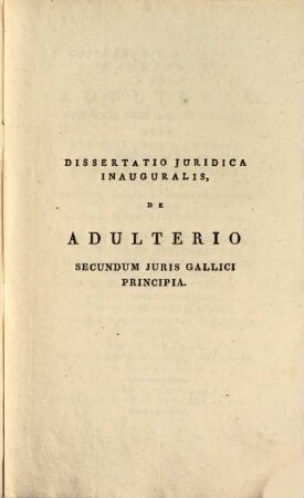 Diss. iur. inaug. de adulterio secundum iuris Gallici principia