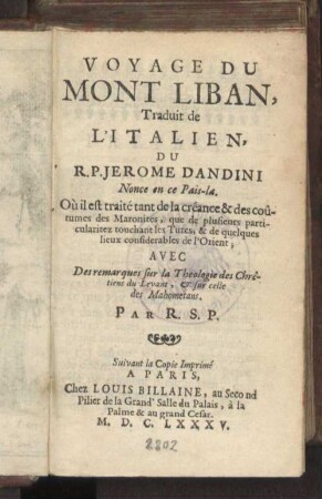 Voyage Du Mont Liban : Ou il est traité tant de la créance & des coûtumes des Maronites, que de plusieurs particularitez touchant les Turcs, & de quelques lieux considerables de l'Orient