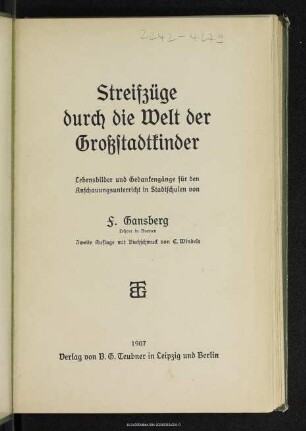 Streifzüge durch die Welt der Großstadtkinder : Lebensbilder und Gedankengänge für den Anschauungsunterricht in Stadtschulen