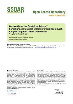 Was wird aus der Betriebsfallstudie? Forschungsstrategische Herausforderungen durch Entgrenzung von Arbeit und Betrieb