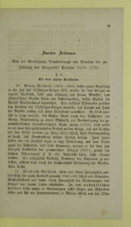 Zweiter Zeitraum. Von der Vereinigung Brandenburgs mit Preußen bis zur Stiftung des Königreichs Preußen 1618 - 1701