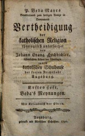 P. Beda Mayrs ... Vertheidigung der katholischen Religion : theologisch untersuchet, 1. Bedas Meynungen
