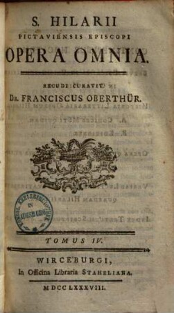 S. Hilarii Pictavorum episcopi opera omnia, 4