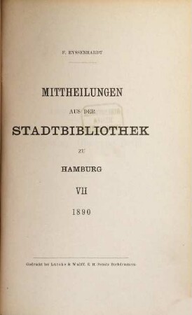 Mitteilungen aus der Stadtbibliothek in Hamburg. 7. 1890