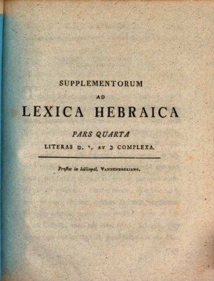 Ioannis Davidis Michaelis Supplementa Ad Lexica Hebraica : Partes Sex, Pars Quarta. Literas Tet, Jod, Et Kav Complexa