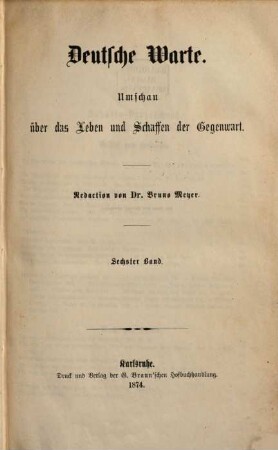 Deutsche Warte : Umschau über das Leben und Schaffen der Gegenwart. 6. 1874