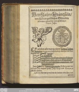 NewJahrsKräntzlein/ von schönen geistlichen Blümlein zusammen gewunden/ zum glückseligen Newen Jahre.