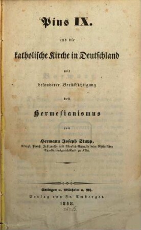 Pius IX. und die katholische Kirche in Deutschland : mit besonderer Berücksichtigung des Hermesianismus