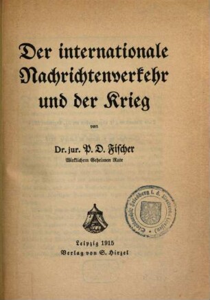 Der internationale Nachrichtenverkehr und der Krieg