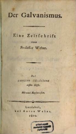 Der Galvanismus : eine Zeitschrift. 2. 1802,1