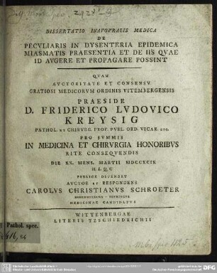 Dissertatio Inauguralis Medica De Peculiaris In Dysenteria Epidemica Miasmatis Praesentia Et De Iis Quae Id Augere Et Propagare Possint