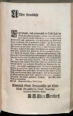 Unsere freundliche [] Es ist bekandt, daß gemeiniglich im Früh-Jahr die Brust-Kranckheiten häuffig grassiren, und daran viele Leute sterben ... : Hannover den 9. Martii 1725