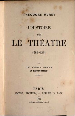 L'histoire par le théatre 1789 - 1851. 2