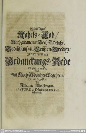 Abdankung : Schuldiges Rahels-Lob, Nach gehaltener Hoch-Adelicher Gedächtnis- und Leichen-Predigt, In einer einfältigen Bedanckungs-Rede