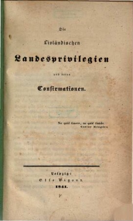 Die Livländischen Landesprivilegien und deren Confirmationen