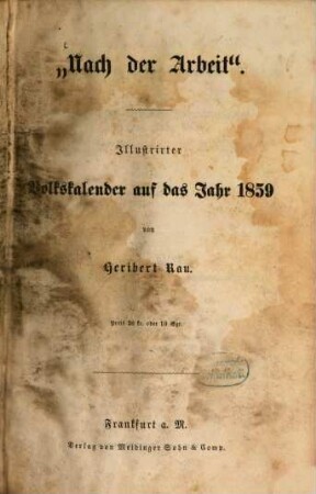 "Nach der Arbeit" : Illustrirter Volkskalender auf das Jahr ... von Heribert Rau. 1859