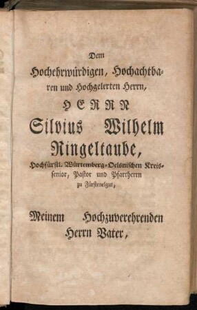 Dem Hochehrwürdigen, Hochachtbaren und Hochgelerten Herrn, Herrn Silvius Wilhelm Ringeltaube, [...]