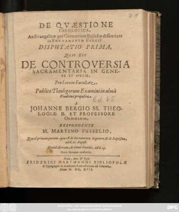 De Quaestione Theologica, An Evangelicae per Germaniam Ecclesiae dissentiant in Fundamento Fidei? : Disputatio Prima, Quae Est De Controversia Sacramentaria In Genere Et Specie