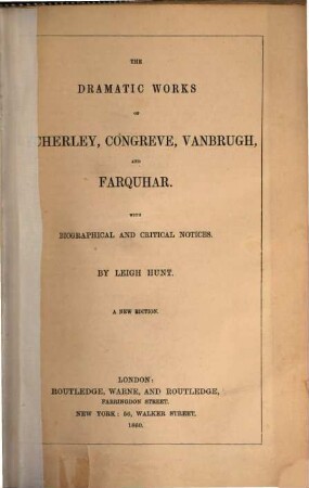 The dramatic works of Wycherley, Congreve, Vanbrugh and Farquhar