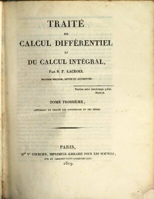 Traité du calcul différentiel et du calcul intégral, 3. Contenant un traité des différences et des séries