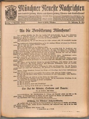 An die Bevölkerung Münchens! : das furchtbare Schicksal, das über das deutsche Volk hereingebrochen, hat zu einer elementaren Bewegung der Münchner Arbeiter und Soldaten geführt