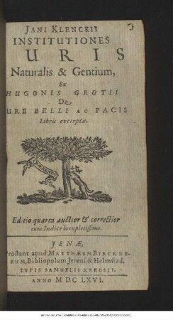 Jani Klenckii Institutiones Iuris Naturalis & Gentium : Ex Hugonis Grotii De Iure Belli Ac Pacis Libris excerptae