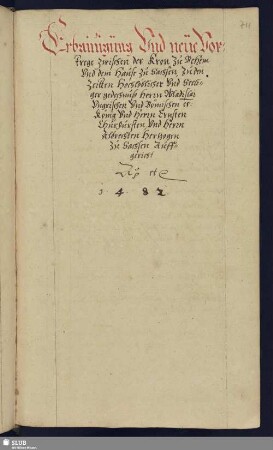 S. 711-732. Erbainigung vnd neue Vortrege zwischen der Kron zu Behem vnd dem Hause zu Sachsen. 1482.