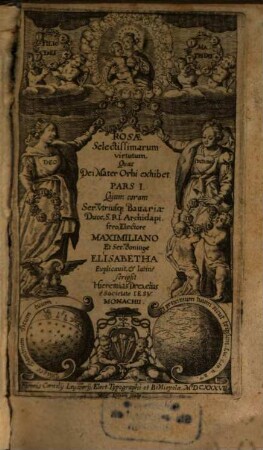 Rosae Selectissimarum virtutum, Quas Dei Mater Orbi exhibet, 1