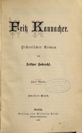 Fritz Kannacher : Historischer Roman von Arthur Hobrecht, 2