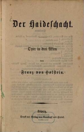 Der Haideschacht : Oper in drei Akten