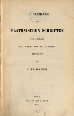 Die Sammlung der Platonischen Schriften zur Scheidung der echten von den unechten