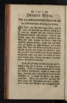 Zweyter Absatz. Von den widernatürlichen Geburten aus der widernatürlichen Stellung des Kindes.