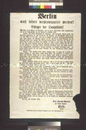 Maueranschlag: Berlin muss sofort verproviantiert werden. Aufruf des Präsidenten des Social-Vereins Held sich auf eine bevorstehende Belagerung der Stadt einzurichten; Berlin, 26. Oktober 1848