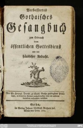 Verbessertes Gothaisches Gesangbuch : zum Gebrauch beym öffentlichen Gottesdienst und bey häuslicher Andacht