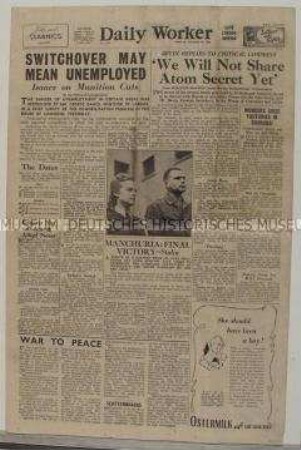 Tageszeitung aus Großbritannien "Daily Worker" u.a. über das amerikanisch-britische Atomwaffenmonopol und zum Sieg der Roten Armee im Bürgerkrieg in der Manchurai