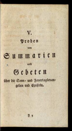 V. Proben von Summarien und Gebeten über die Sonn- und Feyertagsevangelien und Episteln