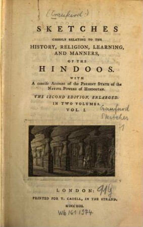 Sketches Chiefly Relating To The History, Religion, Learning And Manners Of The Hindoos : With A concise Account of the Present State of the Native Powers of Hindostan ; In Two Volumes. 1