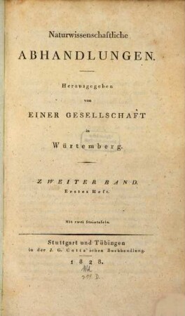 Naturwissenschaftliche Abhandlungen : hrsg. von einer Gesellschaft in Württemberg. 2. 1828