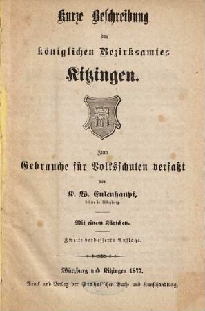 Kurze Beschreibung des königlichen Bezirksamtes Kitzingen : zum Gebrauche für Volksschulen