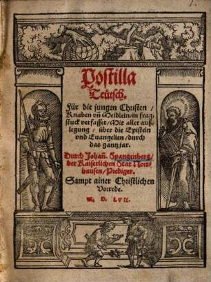 Postilla Teutsch : Für die jungen Christen, Knaben vn[d] Meidlein, in fragstuck verfasset, Mit aller außlegung, über die Episteln vnd Euangelien, durch das gantz jar, [Winterteil]