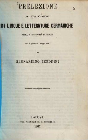 Prelezione a un corso di lingue e letterature germaniche : Nella R. Università di Padova letta il giorno 8 Maggio 1867