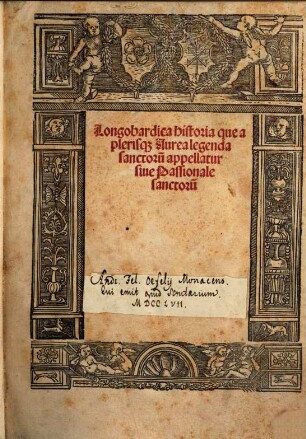 Langobardica historia que a plerisq[ue] Aurea legenda sanctoru[m] appellatur sive Passionale sanctorum