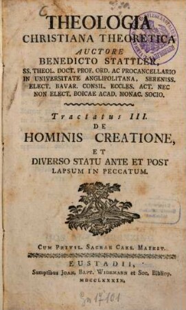 Theologia Christiana Theoretica, Tractatus III.. De Hominis Creatione Et Diverso Statu Ante Et Post Lapsum In Peccatum